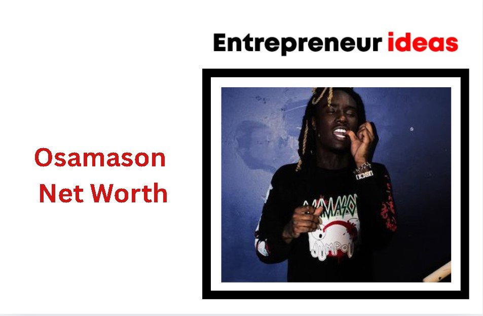 Osamason Net Worth
